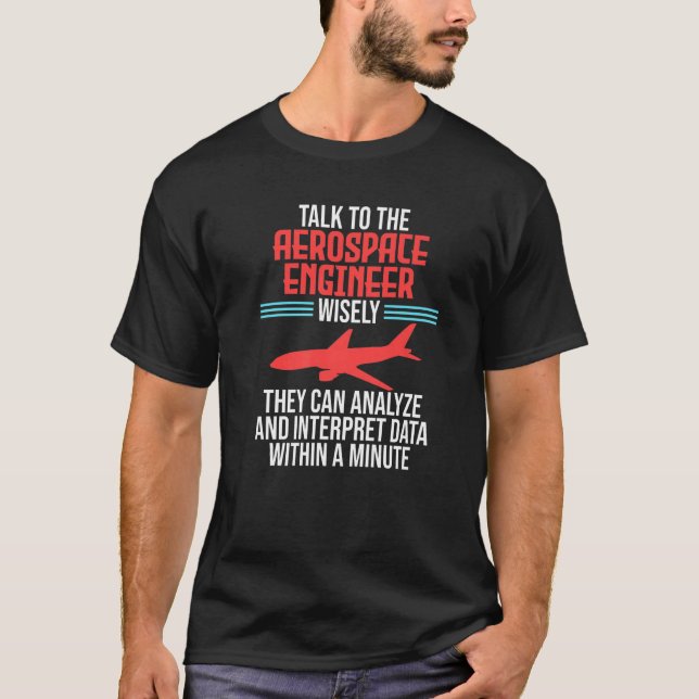 Talk To Aerospace Engineer Rocket Engineering Grap T Shirt (Framsida)