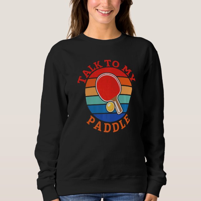 Talk to my Paddle  Table Tennis T Shirt (Framsida)