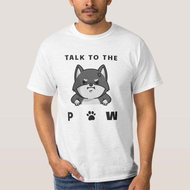Talk To The Paw T Shirt (Framsida)