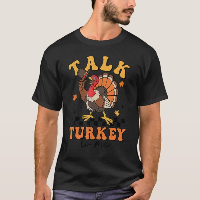 Talk Turkey To Me Autumn Fall Retro Thanksgiving T Shirt (Framsida)