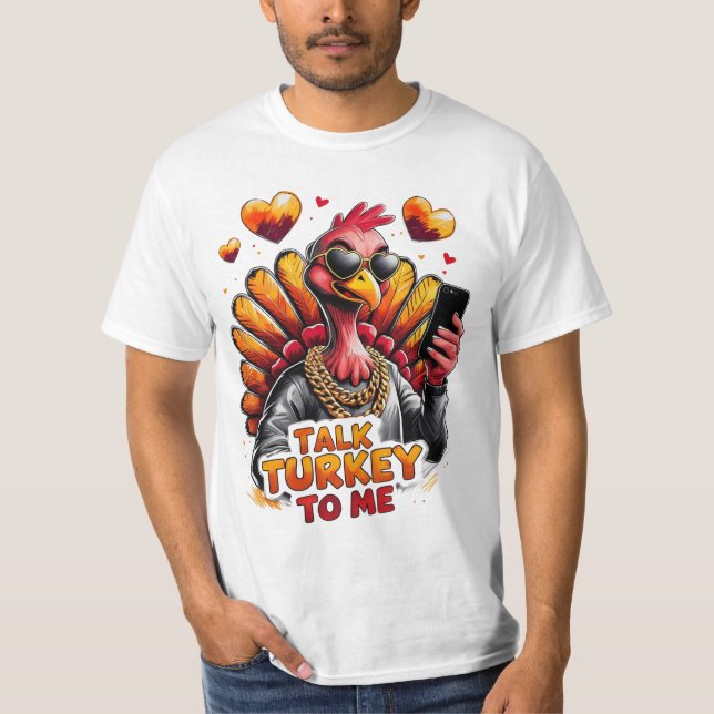 Talk Turkey to Me – Funny Cool Turkey Thanksgiving T Shirt (Framsida)