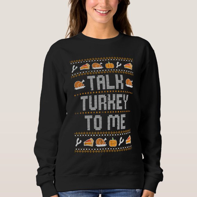 Talk Turkey To Me Ugly Thanksgving  Men Women Kids T Shirt (Framsida)