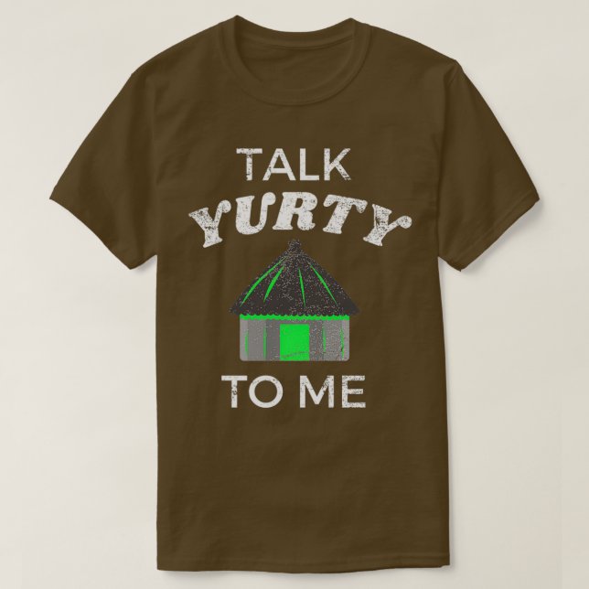 Talk Yurty To Me Green Yurt  T Shirt (Design framsida)