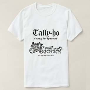 Tally-Ho Restaurant, Park Ridge & Evanston, IL T Shirt