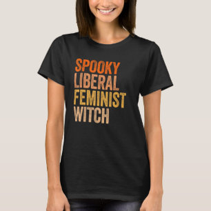 Taloky Liberal Feminist Witch Feminist Halloween T Shirt