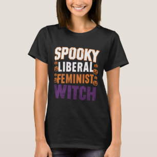 Taloky Liberal Feminist Witch Halloween Feminist F T Shirt