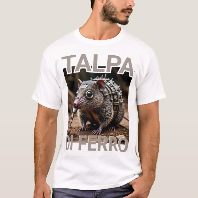 Talpa Di Ferro Iron Mole Meme T Shirt (Framsida)