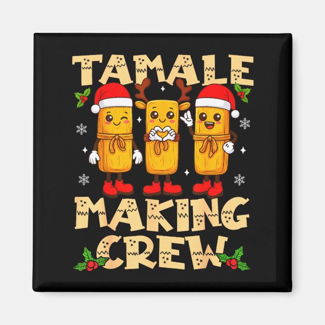 Tamale Making Crew Tamale Season Funny Mexican Chr Magnet (Framsidan)
