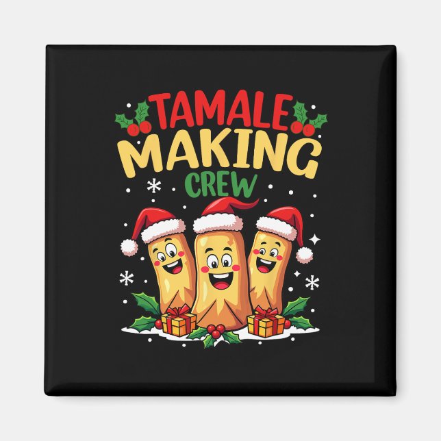Tamale Skapar Crew Funny Mexikanskt jultomt Magnet (Framsidan)