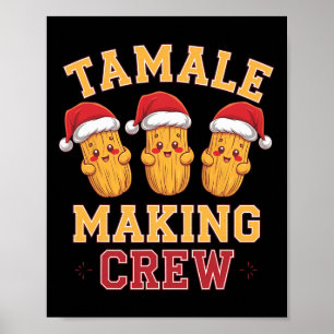 Tamale Skapar Crew Tamale Season Funny Mexican Chr Poster