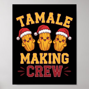 Tamale Skapar Crew Tamale Season Funny Mexican Chr Poster