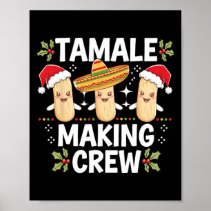 Tamale Skapar Crew Tamale Season Funny Mexican Chr Poster