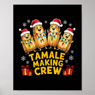 Tamale Skapar Crew Tamale Season Funny Mexican Chr Poster
