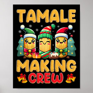 Tamale Skapar Crew Tamale Season Funny Mexican Chr Poster