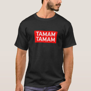 Tamam Tamam Tmm Turkiet Sucuk Mashallah Arabiska C T Shirt