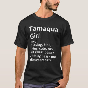 TAMAQUA GIRL PA PENNSYLVANIA Funny City Roots T Shirt