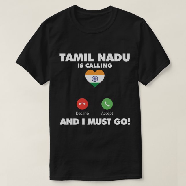Tamil Nadu City ringer och jag måste åka till Indi T Shirt (Design framsida)