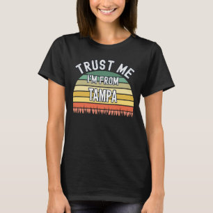 Tampa Lita på mig att jag är från Tampa T Shirt