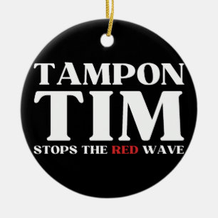 Tampon Tim kommer att stoppa Red Wave-Tim Walz 202 Julgransprydnad Keramik