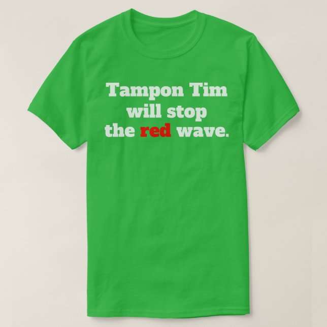 Tampontiden stoppar den röda vågen 2024 TShirt 5 T Shirt (Design framsida)
