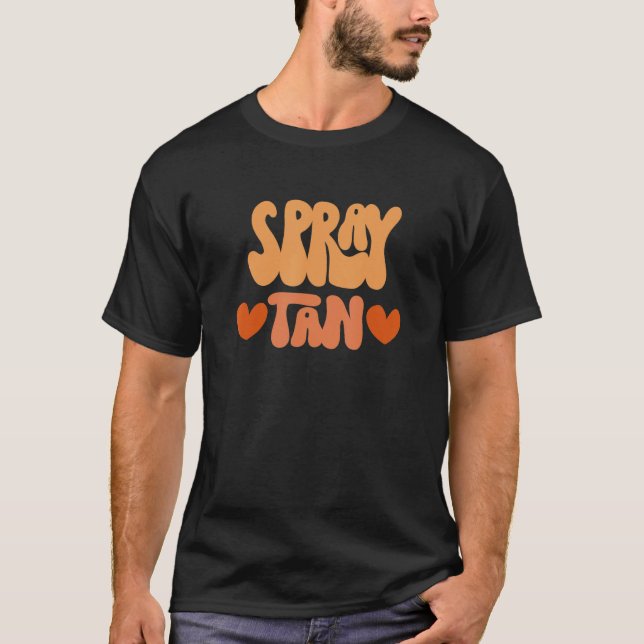 Tan Slayer Spray Tan Artist Sunless Solarium  T Shirt (Framsida)