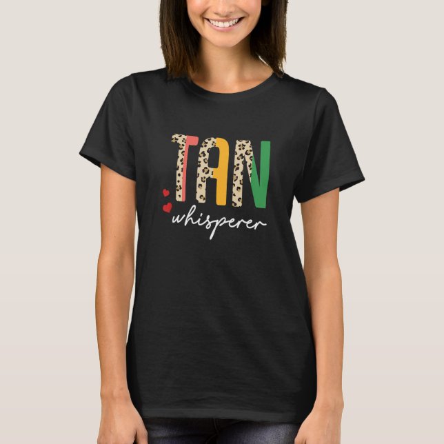 Tan Whisperer Tan Sayer Spray Tanning Tech Halv L T Shirt (Framsida)