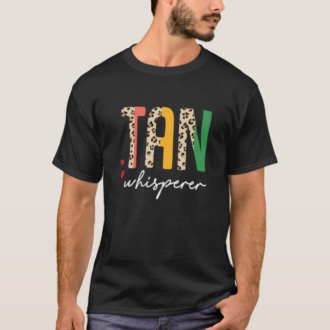 Tan Whisperer Tan Sayer Spray Tanning Tech Halv L T Shirt (Framsida)
