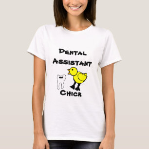 Tand- assistentchickdam tshirt tee shirt