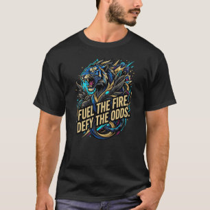 Tänd Elden Trotsa Oddsen Tiger Släck Aldrig T Shirt