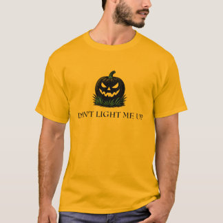 Tänd Inte Ljus På Mig Pumpa Gadsden Flagga Parodi T Shirt