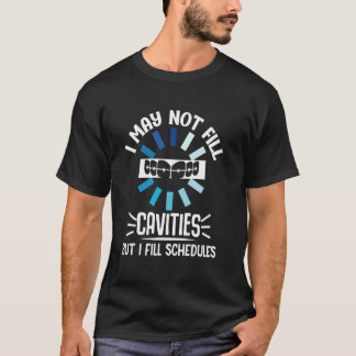 Tandläkarassistent Mottagningsreceptionist Fyllnin T Shirt