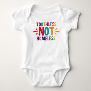 Tandlös INTE Hemlös Rolig Fras T Shirt