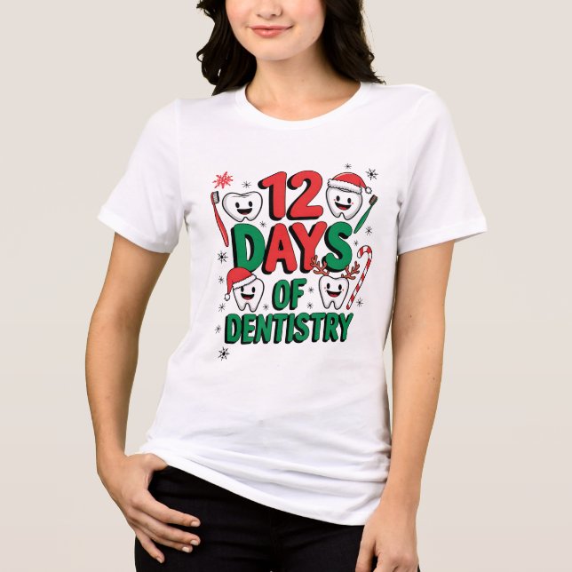 Tandtorkad jul, 12 dagar Dentist-Roligt, Helgdag T Shirt (Framsida)