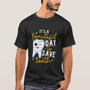 Tandvård Dental Det är en vacker dag för Spara Tee