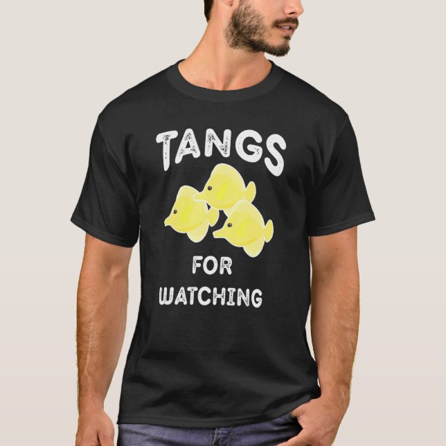 Tang Fish Aquarium Tangs for Watching Fish Keeping T Shirt (Framsida)