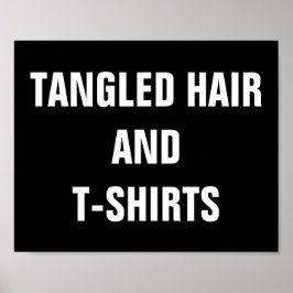 Tangled Hair och T-Shirts Poster