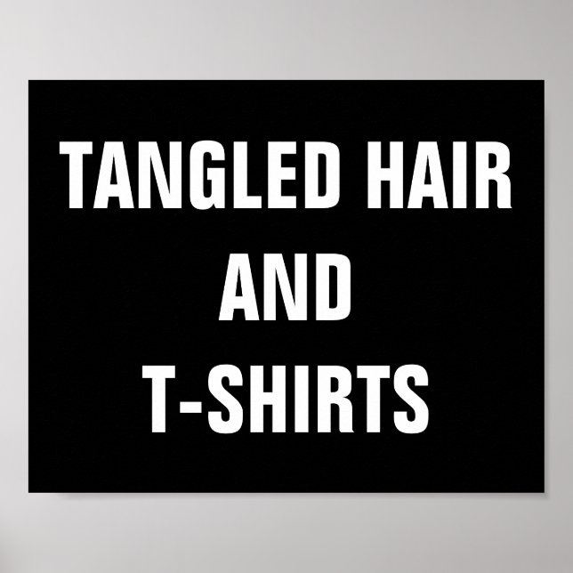 Tangled Hair och T-Shirts Poster (Framsidan)
