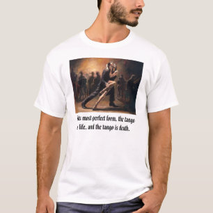 tango i dess mest perfekt bildar, det solbränt… t-shirt