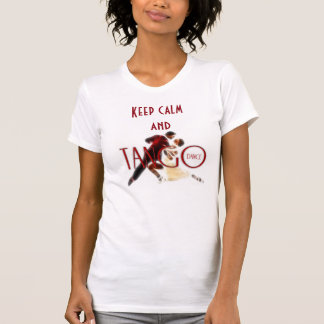 Tango keep calm t shirt