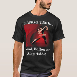 Tango Time Dancer's T Shirt