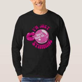 Tänk att jag bara stimulerar Shirt. T Shirt