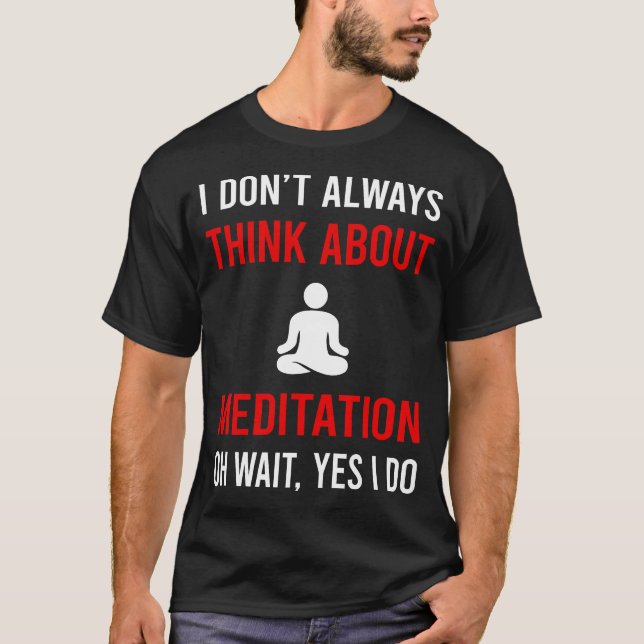 Tänk Efter Meditation Zen T Shirt (Framsida)