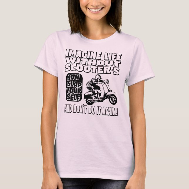 Tänk er ett liv utan skotrar Dam T Shirt (Framsida)