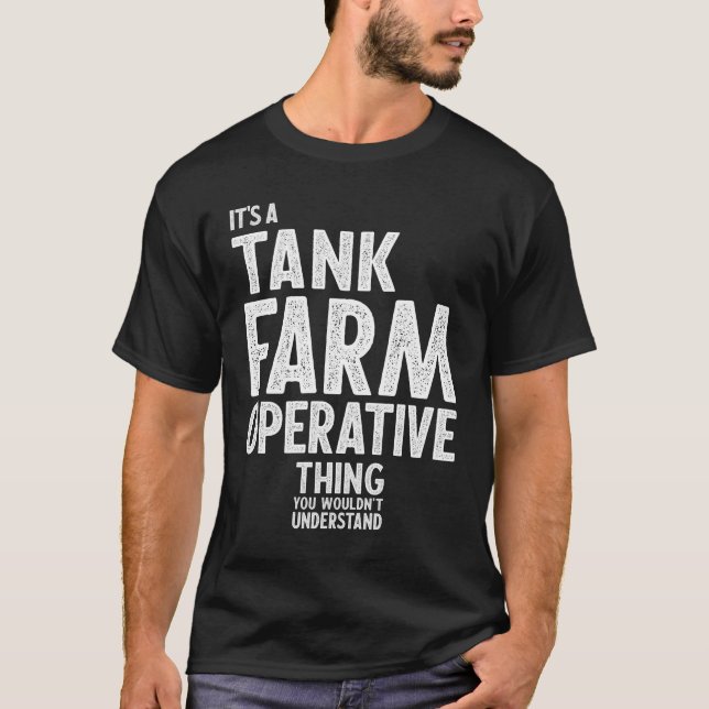 Tank Farm Operative Gift Funny Job Title T Shirt (Framsida)