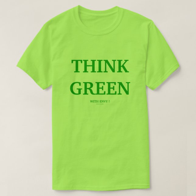 TÄNK GREEN MED ENVY! T-SHIRT (Design framsida)