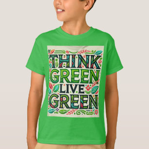 "Tänk grön, levande Grönt." Barn Designad T Shirt