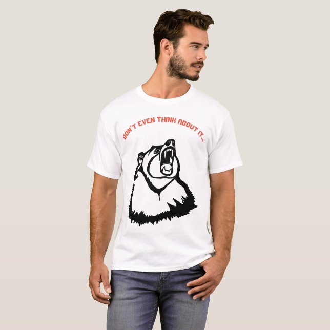 Tänk inte ens om det den ilskna GrizzlyT-tröja T Shirt (Hel framsida)