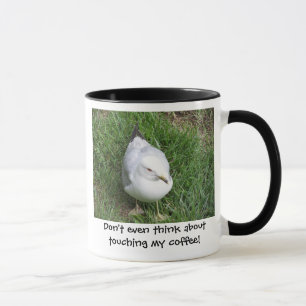 Tänk inte ens om röra mitt kaffe mugg