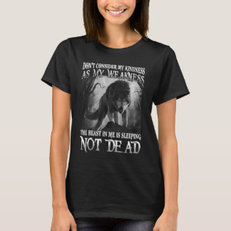 Tänk inte på min känslolöshet som min svaghet. t shirt