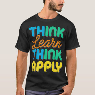 Tänk Lär Tillämpa Intelligent Mindfull Tänkande T Shirt